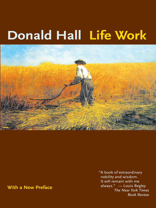 Title details for Life Work by Donald Hall - Available